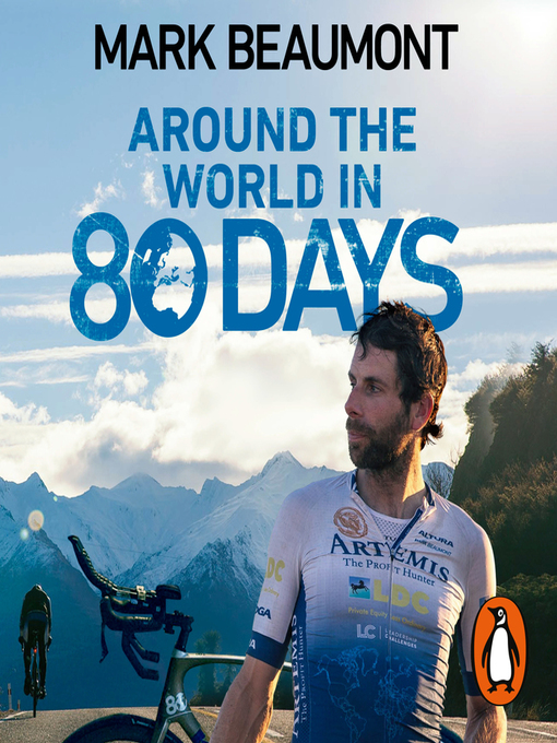 Title details for Around the World in 80 Days by Mark Beaumont - Available